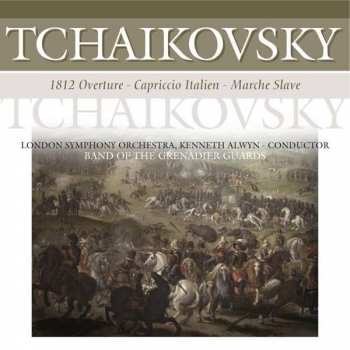 Album Pyotr Ilyich Tchaikovsky: 1812 Overture · Capriccio Italien · Marche Slave