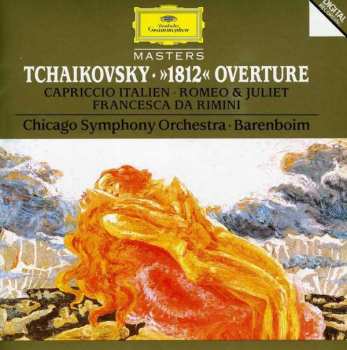 Album Pyotr Ilyich Tchaikovsky: »1812« Overture • Capriccio Italien • Romeo & Juliet • Francesca Da Rimini
