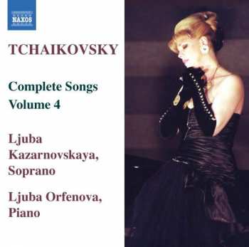 Pyotr Ilyich Tchaikovsky: Complete Songs - Volume 4