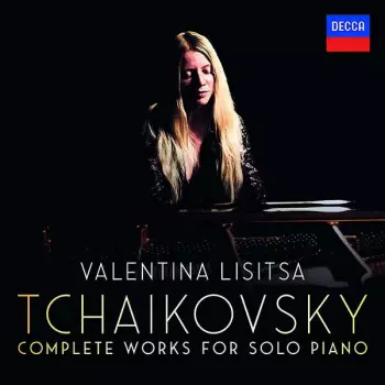 Pyotr Ilyich Tchaikovsky: Complete Works For Solo Piano