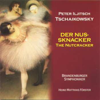 Album Pyotr Ilyich Tchaikovsky: Der Nussknacker