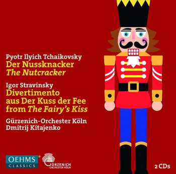 Album Pyotr Ilyich Tchaikovsky: Der Nussknacker / The Nutcracker ; Divertimento Aus Der Kuss Der Fee / From The Fairy's Kiss