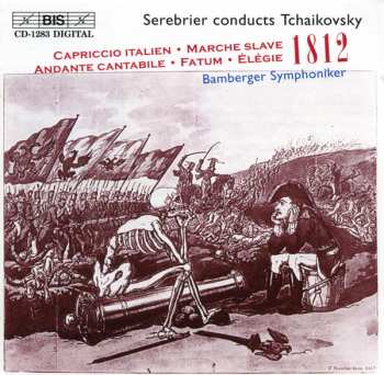 Album Pyotr Ilyich Tchaikovsky: Fatum - Elégie - Marche Slave - Andante Cantabile - Capriccio Italien - 1812