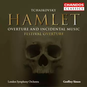 Hamlet (Overture and Incidental Music); Festival Overture