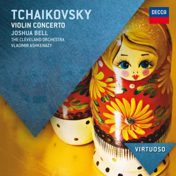 Pyotr Ilyich Tchaikovsky: Violin Concerto In D Major, Op. 35