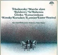 Pyotr Ilyich Tchaikovsky: Marche Slave / In Bohemia / Kamarinskaya / Russian Easter Festival