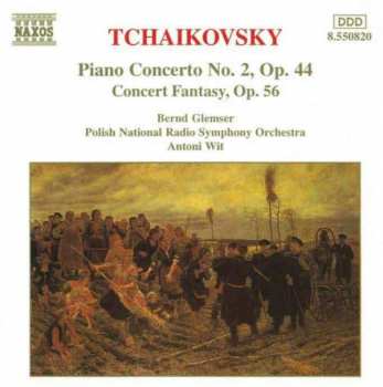 Pyotr Ilyich Tchaikovsky: Piano Concerto No. 2, Op. 44 / Concert Fantasy, Op. 56