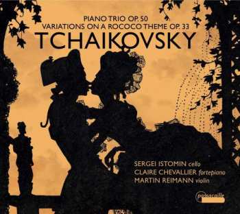 Album Pyotr Ilyich Tchaikovsky: Piano Trio, Op. 50; Variations On A Rococo Theme, Op. 33