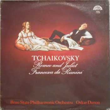Album Pyotr Ilyich Tchaikovsky: Romeo And Juliet / Francesca Da Rimini