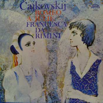 LP Pyotr Ilyich Tchaikovsky: Romeo A Julie / Francesca Da Rimini 275968