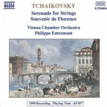 Pyotr Ilyich Tchaikovsky: Serenade For Strings / Souvenir De Florence
