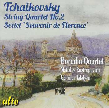Pyotr Ilyich Tchaikovsky: String Quartet No.2; Sextet 'Souvenir De Florence'