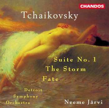 Album Pyotr Ilyich Tchaikovsky: Suite No. 1 / The Storm / Fate