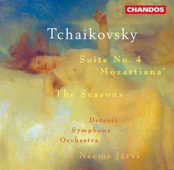 CD Pyotr Ilyich Tchaikovsky: Suite No. 4 "Mozartiana" - The Seasons