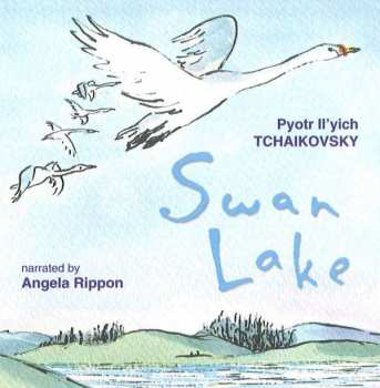 Album Pyotr Ilyich Tchaikovsky: Swan Lake
