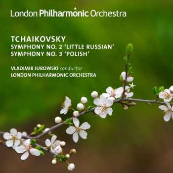Album Pyotr Ilyich Tchaikovsky: Symphonies No. 2 & 3