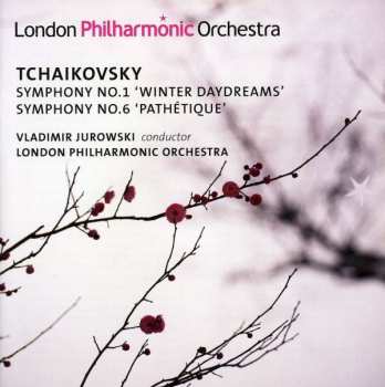 Pyotr Ilyich Tchaikovsky: Symphony No. 1 'Winter Daydreams', Symphony No. 6 'Pathétique'
