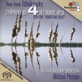 Album Pyotr Ilyich Tchaikovsky: Symphony No. 4; Romeo and Juliet