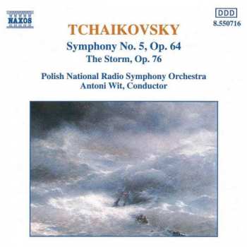 Album Pyotr Ilyich Tchaikovsky: Symphony No. 5, Op. 64 / The Storm, Op. 76