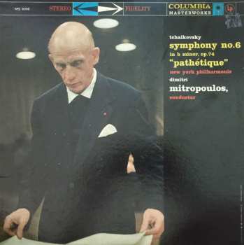 Album Pyotr Ilyich Tchaikovsky: Symphony No. 6 In B Minor Op. 74 ("Pathétique")