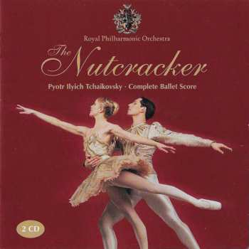 Pyotr Ilyich Tchaikovsky: The Nutcracker • Complete Ballet Score
