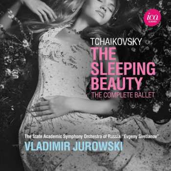 Album Pyotr Ilyich Tchaikovsky: The Sleeping Beauty: The Complete Ballet