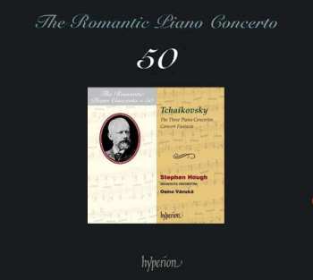 Album Pyotr Ilyich Tchaikovsky: The Three Piano Concertos / Concert Fantasia