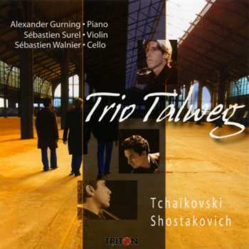 Pyotr Ilyich Tchaikovsky: Trio Talweg