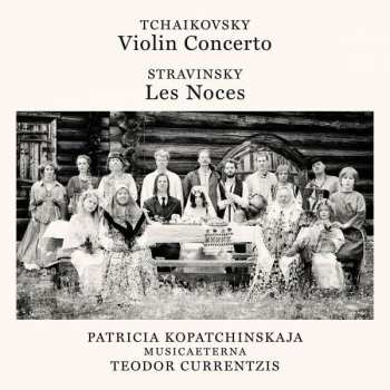 Pyotr Ilyich Tchaikovsky: Violin Concerto / Les Noces
