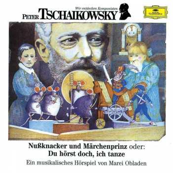 Album Pyotr Ilyich Tchaikovsky: Wir Entdecken Komponisten