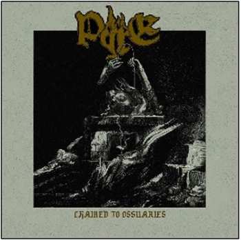 Album Pyre: Chained To Ossuaries