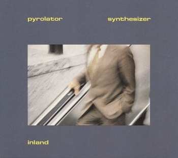 Album Pyrolator: Inland