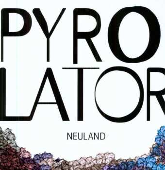 Album Pyrolator: Neuland