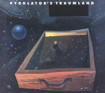 Album Pyrolator: Pyrolator's Traumland