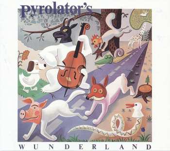 CD Pyrolator: Pyrolator's Wunderland DIGI 498364