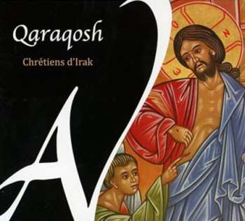 Album Qaraqosh: Chretiens D Irak