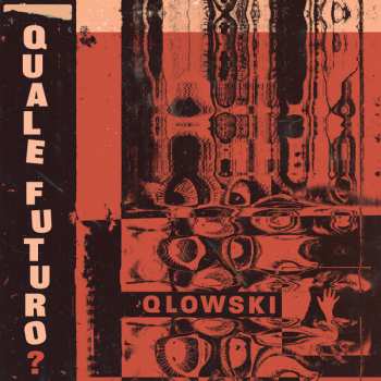 Album Qlowski: Quale Futuro?