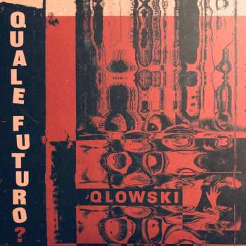 LP Qlowski: Quale Futuro? CLR 418708