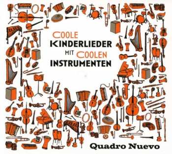 Quadro Nuevo: Coole Kinderlieder Mit Coolen Instrumenten
