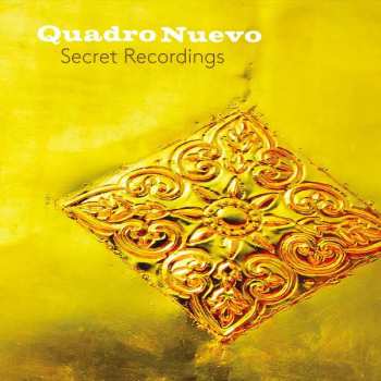 Album Quadro Nuevo: Secret Recordings