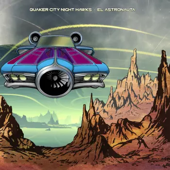 Quaker City Night Hawks: El Astronauta