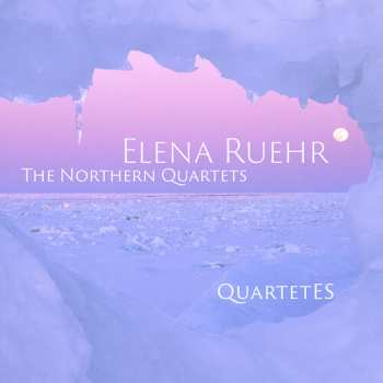 Album Quartet Es: Elena Ruehr: The Northern Qrts