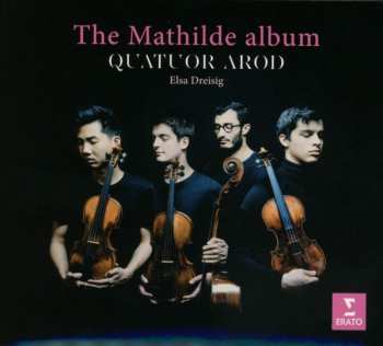 Quatuor Arod: The Mathilde Album