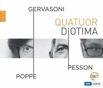 Album Quatuor Diotima: Gervasoni | Pesson | Poppe