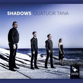 Album Quatuor Tana: Shadows
