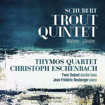Album Quatuor Thymos: Klavierquintett D.667 "forellenquintett"