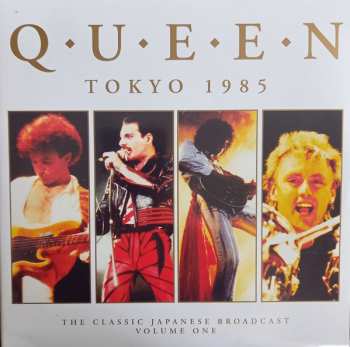 Album Queen: Tokyo 1985 The Classic Japanese Broadcast Volume One