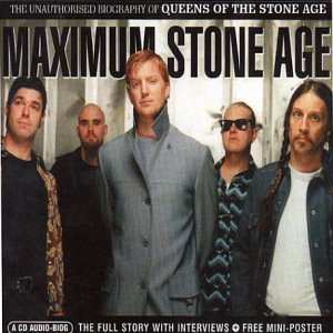 Album Queens Of The Stone Age: Maximum Stone Age (The Unauthorised Biography Of Queens Of The Stone Age)