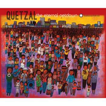 Album Quetzal: The Eternal Getdown