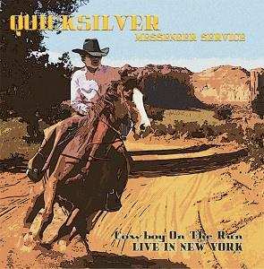 CD Quicksilver Messenger Service: Cowboy On The Run (Live In New York) 448157